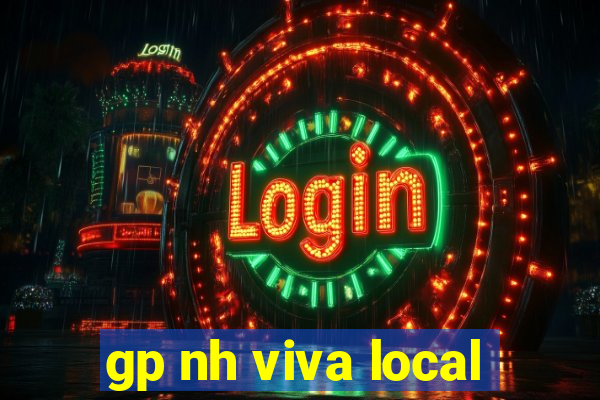 gp nh viva local